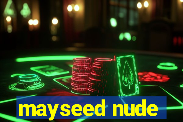 mayseed nude